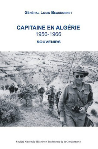 Général Beaudonnet : Capitaine en Algérie (1956-1966)